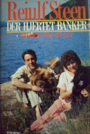 "Der hjertet banker bilder fra et liv" av Reiulf Steen