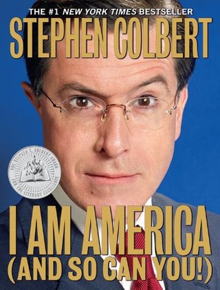 "I Am America (And So Can You!)" av Stephen Colbert
