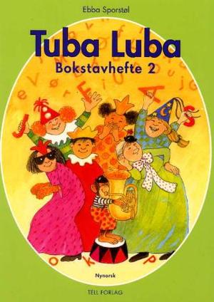 "Tuba luba - bokstavhefte 2" av Ebba Sporstøl