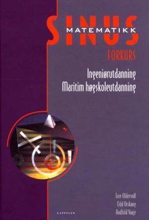 "Sinus - for ettårig forkurs : ingeniørutdanning, maritim høyskoleutdanning" av Tore Oldervoll