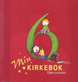 Min kirkebok 6 - gjøre sammen