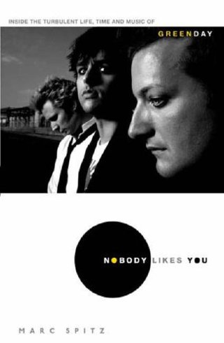 "Nobody Likes You Inside the Turbulent Life, Times and Music of "Green Day"" av Marc Spitz