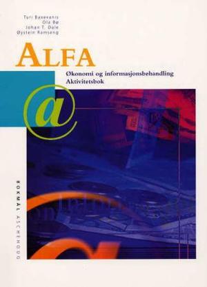 "Alfa - aktivitetsbok : økonomi og informasjonsbehandling" av Turi Baxevanis