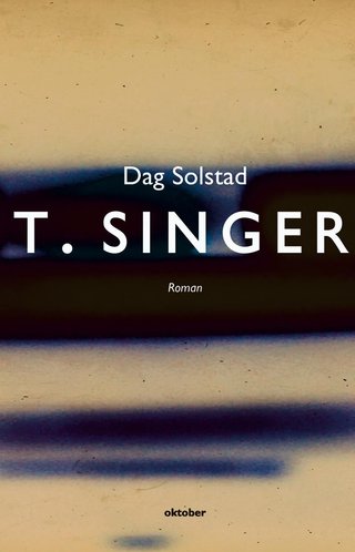 "T. Singer roman" av Dag Solstad