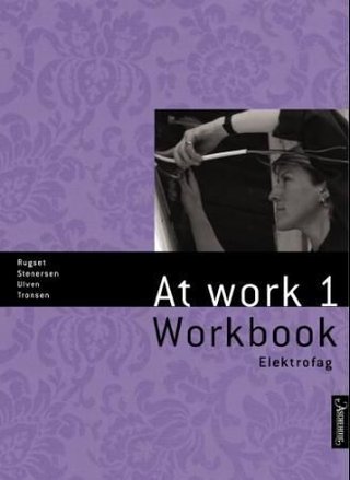 At work 1 - workbook : elektrofag