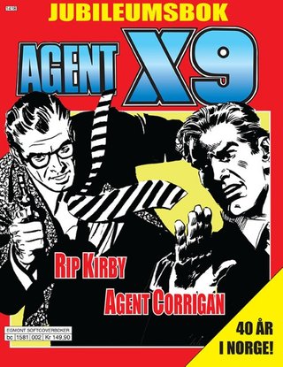 "Agent X9 Jubileumsbok 40 år i Norge!  - Rip Kirby - Agent Corrigan" av Archie Goodwin