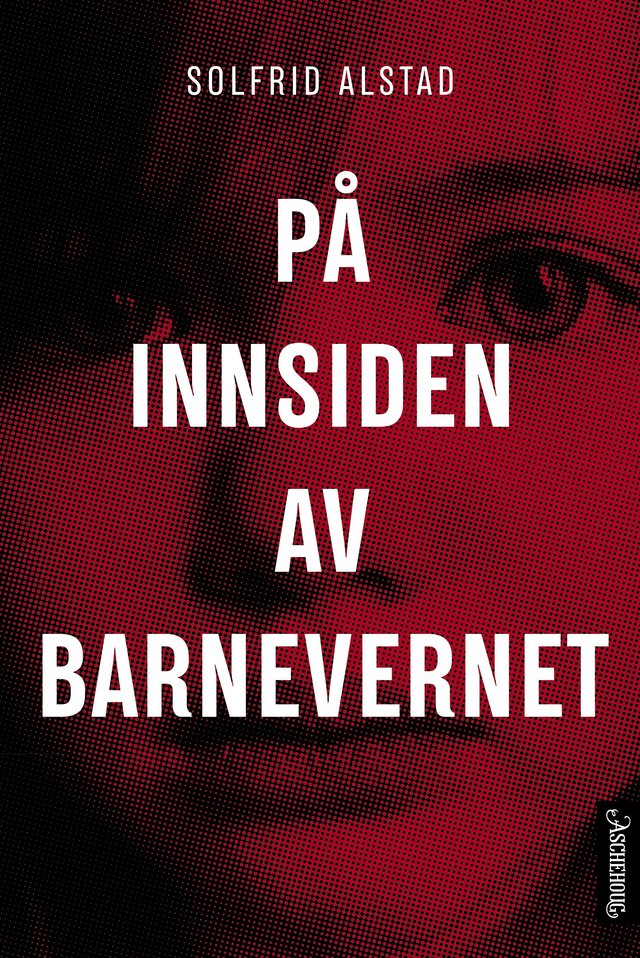 "På innsiden av barnevernet" av Solfrid Alstad