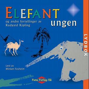 "Elefantungen og andre fortellinger" av Rudyard Kipling