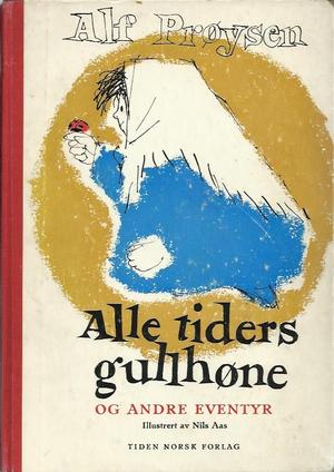 "Alle tiders gullhøne" av Alf Prøysen