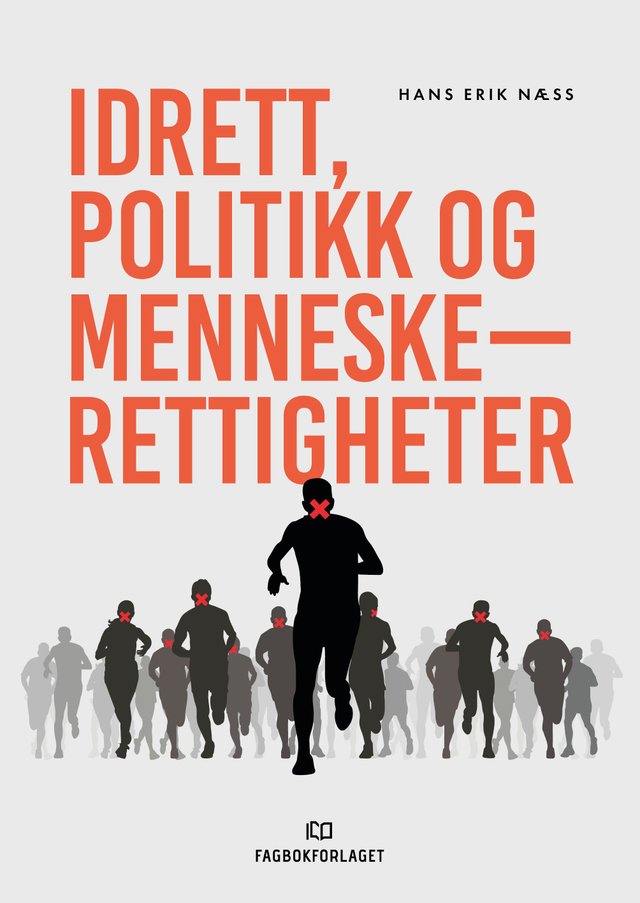 "Idrett, politikk og menneskerettigheter" av Hans Erik Næss