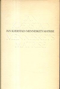 "Menneskets matrise litteratur i 80-årene" av Jan Kjærstad