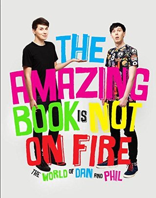 "The Amazing Book Is Not on Fire The World of Dan and Phil" av Dan Howell
