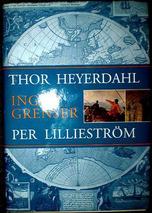 "Ingen grenser" av Thor Heyerdahl