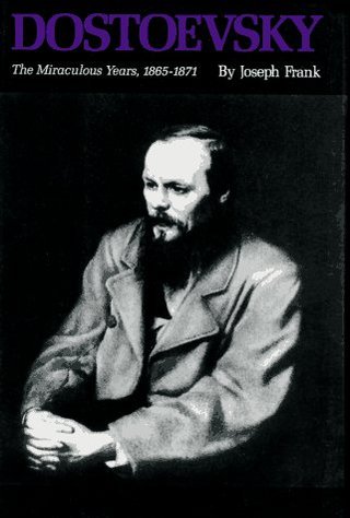 "Dostoevsky The Miraculous Years, 1865-1871" av Joseph Frank