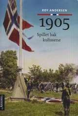 "1905 - spillet bak kulissene" av Roy Andersen