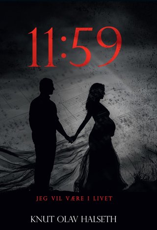 "11:59 - jeg vil være i livet" av Knut Olav Halseth
