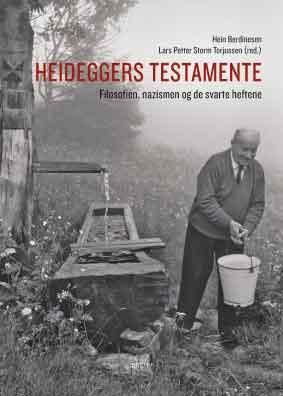Heideggers testamente - filosofien, nazismen og de svarte heftene