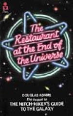 The restaurant at the end of the universe - the hitch hiker's guide to the galaxy 2