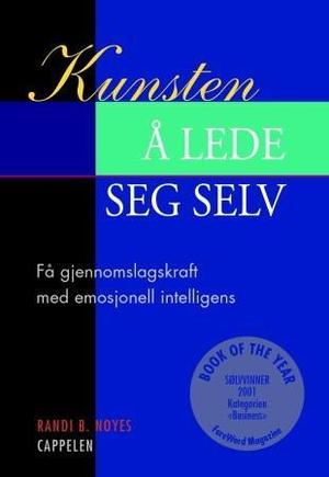 "Kunsten å lede seg selv - få gjennomslagskraft med emosjonell intelligens" av Randi Bråthen Noyes