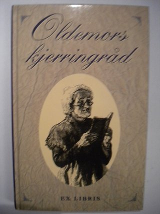 Oldemors kjerringråd