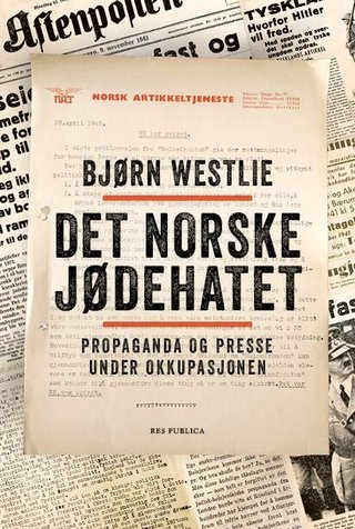 Det norske jødehatet - propaganda og presse under okkupasjonen