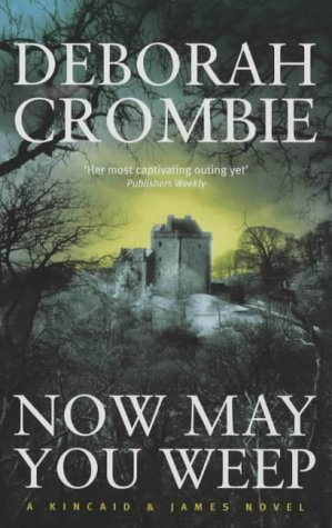 "Now May You Weep" av Deborah Crombie