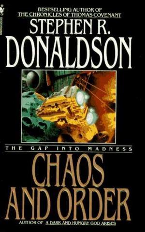 "Chaos and order - the gap into madness" av Stephen R. Donaldson