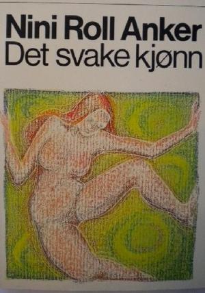 "Det svake kjønn" av Nini Roll Anker