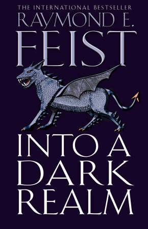 "Into a dark realm" av Raymond E. Feist