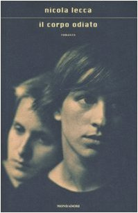 "Il corpo odiato" av Nicola Lecca