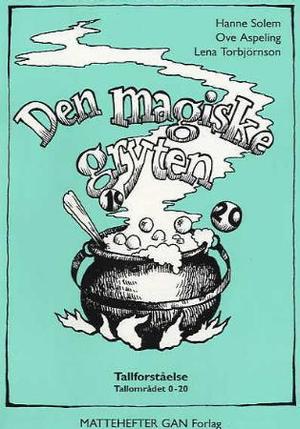 "Den magiske gryten - mattehefter : tallforståelse : tallområdet 0-20" av Hanne Solem