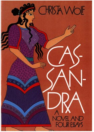 Cassandra - A novel and four essays