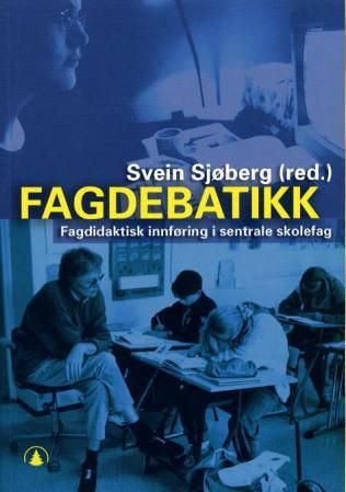 Fagdebatikk - fagdidaktisk innføring i sentrale skolefag