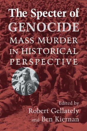 "The Specter of Genocide Mass Murder in Historical Perspective" av Robert Gellately
