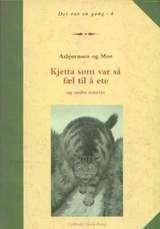 Kjetta som var så fæl til å ete og andre eventyr