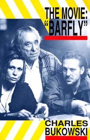 "Movie "Barfly" An Original Screenplay" av Charles Bukowski