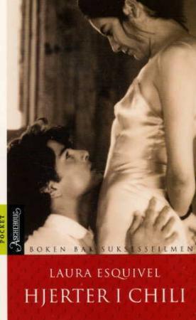 "Hjerter i chili - føljetongroman med oppskrifter, kjærlighetshistorier og husråd" av Laura Esquivel