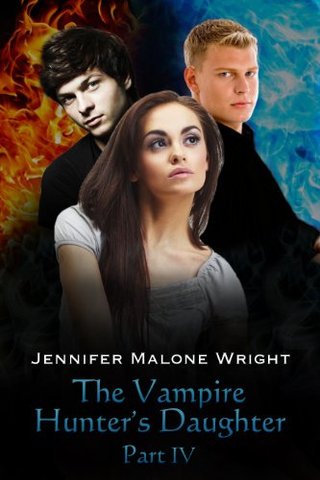 "The Vampire Hunter's Daughter Part IV" av Jennifer Malone Wright