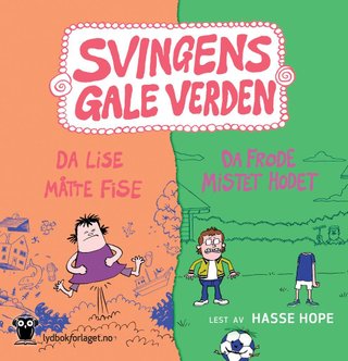 Da Lise måtte fise ; Da Frode mistet hodet