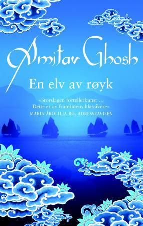 "En elv av røyk" av Amitav Ghosh