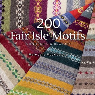 200 Fair Isle Motifs - A Knitter's Directory