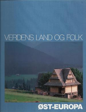 "Verdens land og folk Øst-Europa" av Ellen Galford