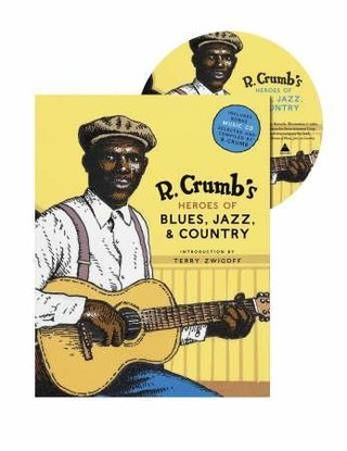 R. Crumb's heroes of blues, jazz, and country