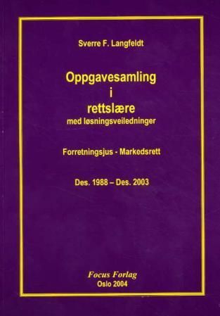 Oppgavesamling i rettslære med løsningsveiledninger - forretningsjus, markedsrett