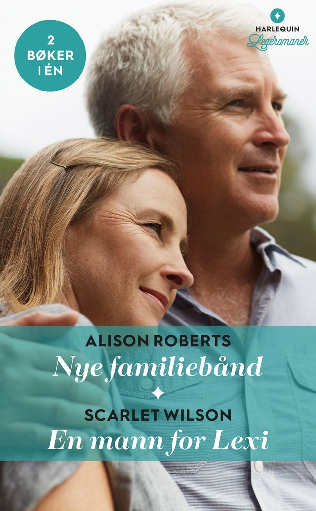 "Nye familiebånd ; En mann for Lexi" av Alison Roberts