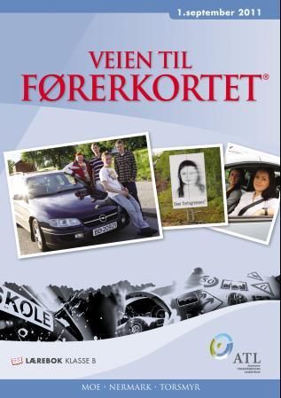 Veien til førerkortet - lærebok klasse B