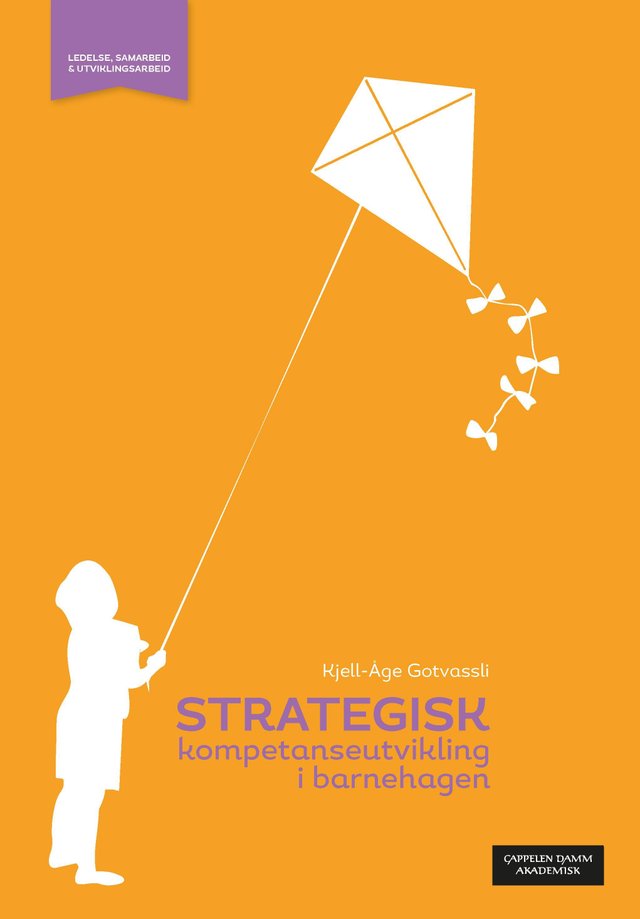 "Strategisk kompetanseutvikling i barnehagen" av Kjell-Åge Gotvassli