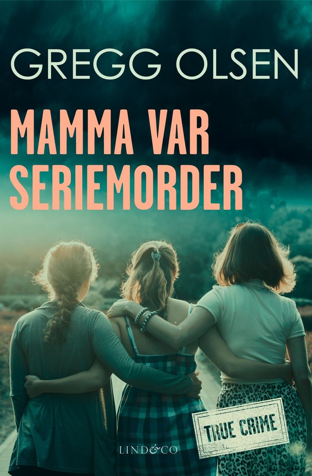 "Mamma var seriemorder" av Gregg Olsen