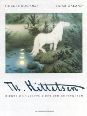 "Th. Kittelsen - kjente og ukjente sider ved kunstneren" av Holger Koefoed