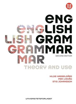 "English grammar - theory and use" av Hilde Hasselgård